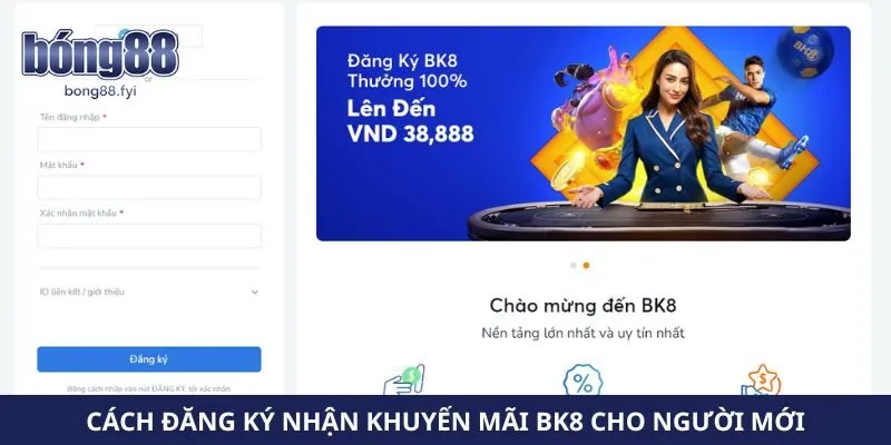 Cách đăng ký nhận khuyến mãi Bk8 cho người mới