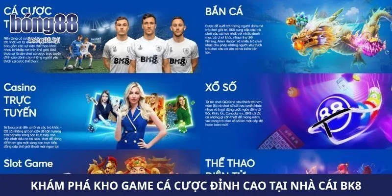 Khám phá kho game cá cược đỉnh cao tại nhà cái Bk8