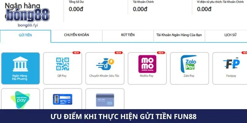 Ưu điểm khi thực hiện gửi tiền Fun88